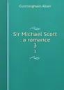 Sir Michael Scott : a romance. 3 - Cunningham Allan