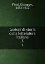 Lezioni di storia della letteratura italiana. 3 - Giuseppe Finzi