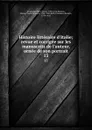 Histoire litteraire d.Italie; revue et corrigee sur les manuscrits de l.auteur, ornee de son portrait. 13 - Pierre Louis Ginguené