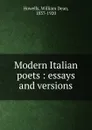 Modern Italian poets : essays and versions - William Dean Howells