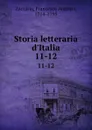 Storia letteraria d.Italia. 11-12 - Francesco Antonio Zaccaria