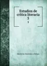 Estudios de critica literaria. 5 - Marcelino Menéndez y Pelayo