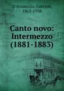 Canto novo: Intermezzo (1881-1883) - Gabriele d'Annunzio