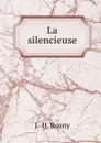 La silencieuse - J.H. Rosny