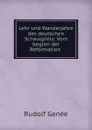 Lehr und Wanderjahre des deutschen Schauspiels: Vom beginn der Reformation . - Rudolf Genée