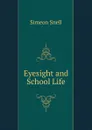 Eyesight and School Life - Simeon Snell