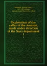 Exploration of the valley of the Amazon, made under direction of the Navy department. 1 - William Lewis Herndon