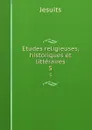 Etudes religieuses, historiques et litteraires. 5 - Jesuits