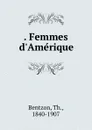 . Femmes d.Amerique - Th. Bentzon