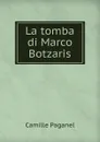 La tomba di Marco Botzaris - Camille Paganel