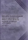 Atti della Societitaliana di scienze naturali e del Museo civico di storia naturale di Milano. v.37 (1897) - Societitaliana di scienze naturali