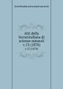 Atti della Societitaliana di scienze naturali. v.13 (1870) - Societitaliana di scienze naturali