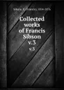 Collected works of Francis Sibson. v.3 - Francis Sibson