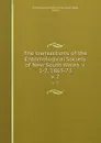 The transactions of the Entomological Society of New South Wales. v. 1-2, 1863-73. v. 2 - Sydney Wales