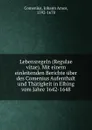 Lebensregeln (Regulae vitae). Mit einem einleitenden Berichte uber des Comenius Aufenthalt und Thatigkeit in Elbing vom Jahre 1642-1648 - Johann Amos Comenius