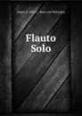 Flauto Solo - Eugen d' Albert