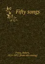 Fifty songs - Robert Franz