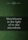 Wearithorne in the light of to-day microform - Marian Calhoun Légaré Reeves