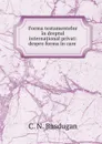 Forma testamentelor in dreptul international privat: despre forma in care . - C.N. Busdugan