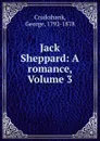 Jack Sheppard: A romance, Volume 3 - George Cruikshank