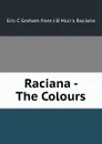 Raciana - The Colours - Eric C. Graham