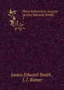 Flora britannica: auctore Jacobo Edvardo Smith, . 1 - James Edward Smith