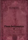 Flora britannica. 2 - James Edward Smith