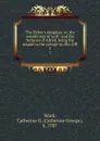 The Fisher.s daughter, or, the wanderings of wolf : and the fortunes of Alfred, being the sequal to.the cottage on the cliff. 2 - Catherine George Ward