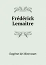 Frederick Lemaitre - Eugène de Mirecourt