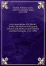 Four generations of a literary family; the Hazlitts in England, Ireland, and America; their friends and their fortunes, 1725-1896. 1 - William Carew Hazlitt