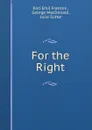 For the Right - Karl Emil Franzos