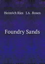 Foundry Sands - Heinrich Ries