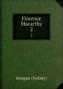 Florence Macarthy. 2 - Morgan Sydney