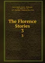 The Florence Stories. 3 - Jacob Abbott