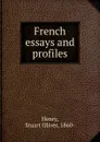 French essays and profiles - Stuart Oliver Henry