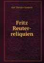 Fritz Reuter-reliquien - Karl Theodor Gaedertz