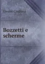 Bozzetti e scherme - Giosuè Carducci