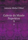 Galerie du Musee Napoleon. 9 - Antoine Michel Filhol