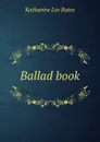 Ballad book - Katharine Lee Bates