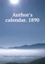 Author.s calendar. 1890 - Alice Flora McClary Stevens