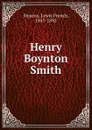 Henry Boynton Smith - Lewis French Stearns