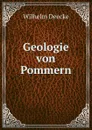 Geologie von Pommern - Wilhelm Deecke