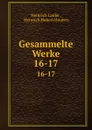 Gesammelte Werke. 16-17 - Heinrich Laube