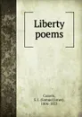 Liberty poems - Samuel Jones Cassels