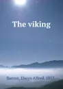 The viking - Elwyn Alfred Barron