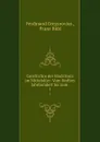 Geschichte der Stadt Rom im Mittelalter: Vom funften Jahrhundert bis zum . 1 - Ferdinand Gregorovius