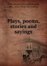 Plays, poems, stories and sayings - McDonald Cobb
