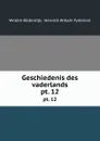 Geschiedenis des vaderlands. pt. 12 - Willem Bilderdijk