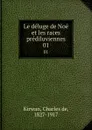 Le deluge de Noe et les races prediluviennes. 01 - Charles de Kirwan