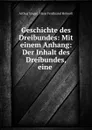 Geschichte des Dreibundes: Mit einem Anhang: Der Inhalt des Dreibundes, eine . - Arthur Singer